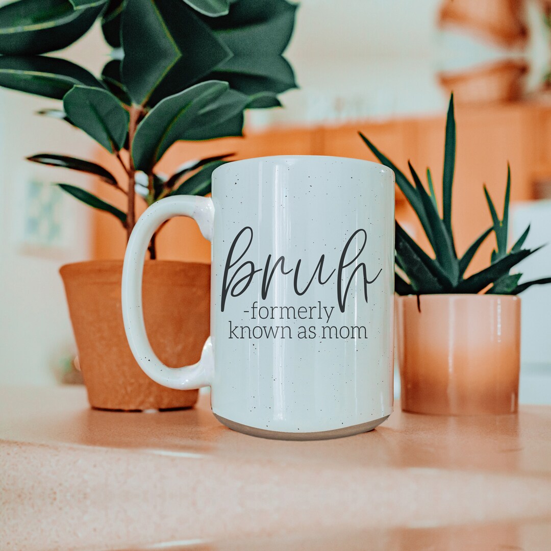 Large Coffee Mugs | Funny Mom Life Ceramic Mugs | Bruh Formerly Known as Mom | Bro Mom Mug